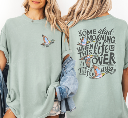 I'll Fly Away Comfort Colors Shirt