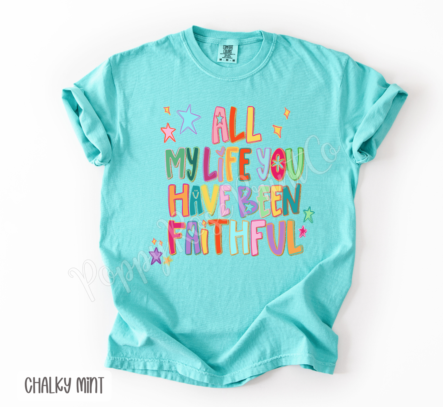 All My Life Comfort Colors Shirt