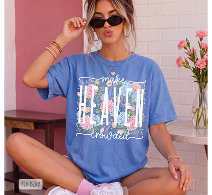 Floral Make Heaven Crowded Comfort Colors Shirt
