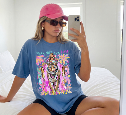 Fear Not Comfort Colors Shirt