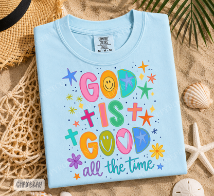 God is Good All the Time Shirt Comfort Colors