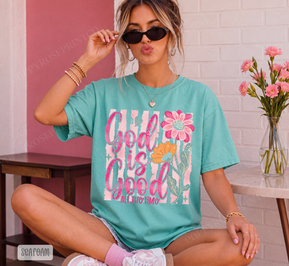 God is Good Comfort Colors Shirt