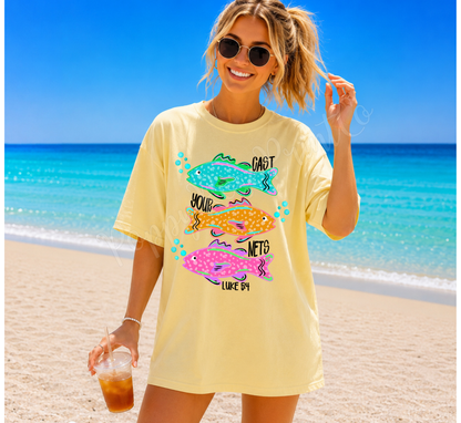 Cast Your Nets Comfort Colors Shirt