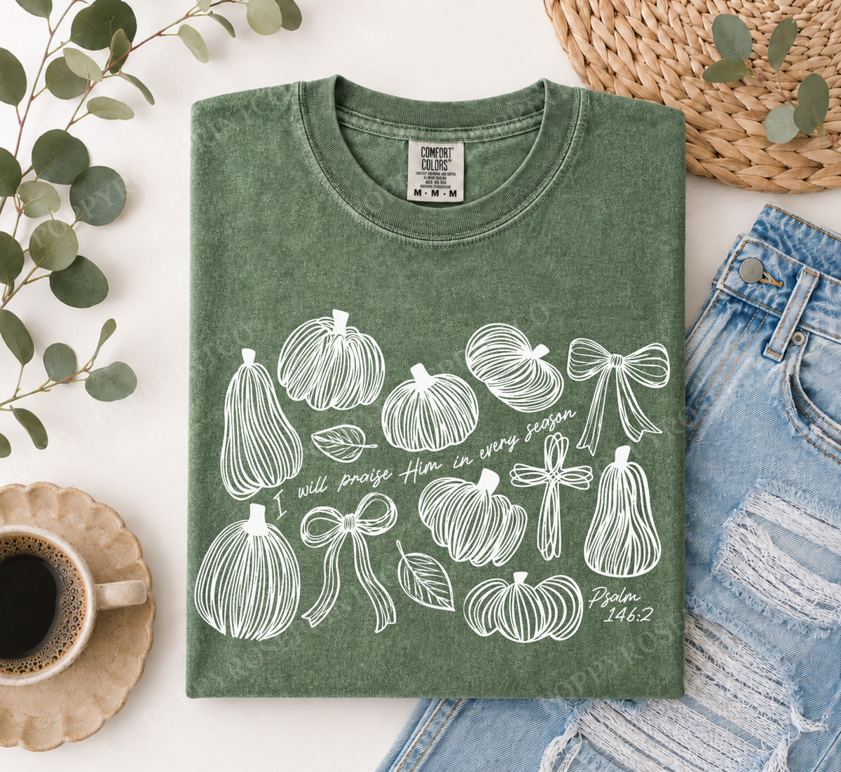 I Will Praise Him in Every Season Comfort Colors Shirt