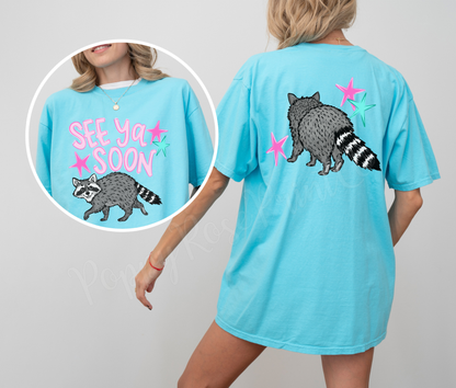 See Ya Soon, Raccoon Shirt Comfort Colors