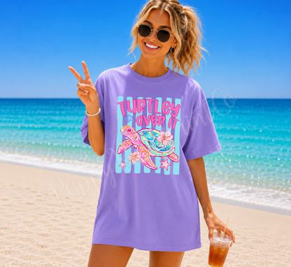 Turtley Over It Comfort Colors Shirt