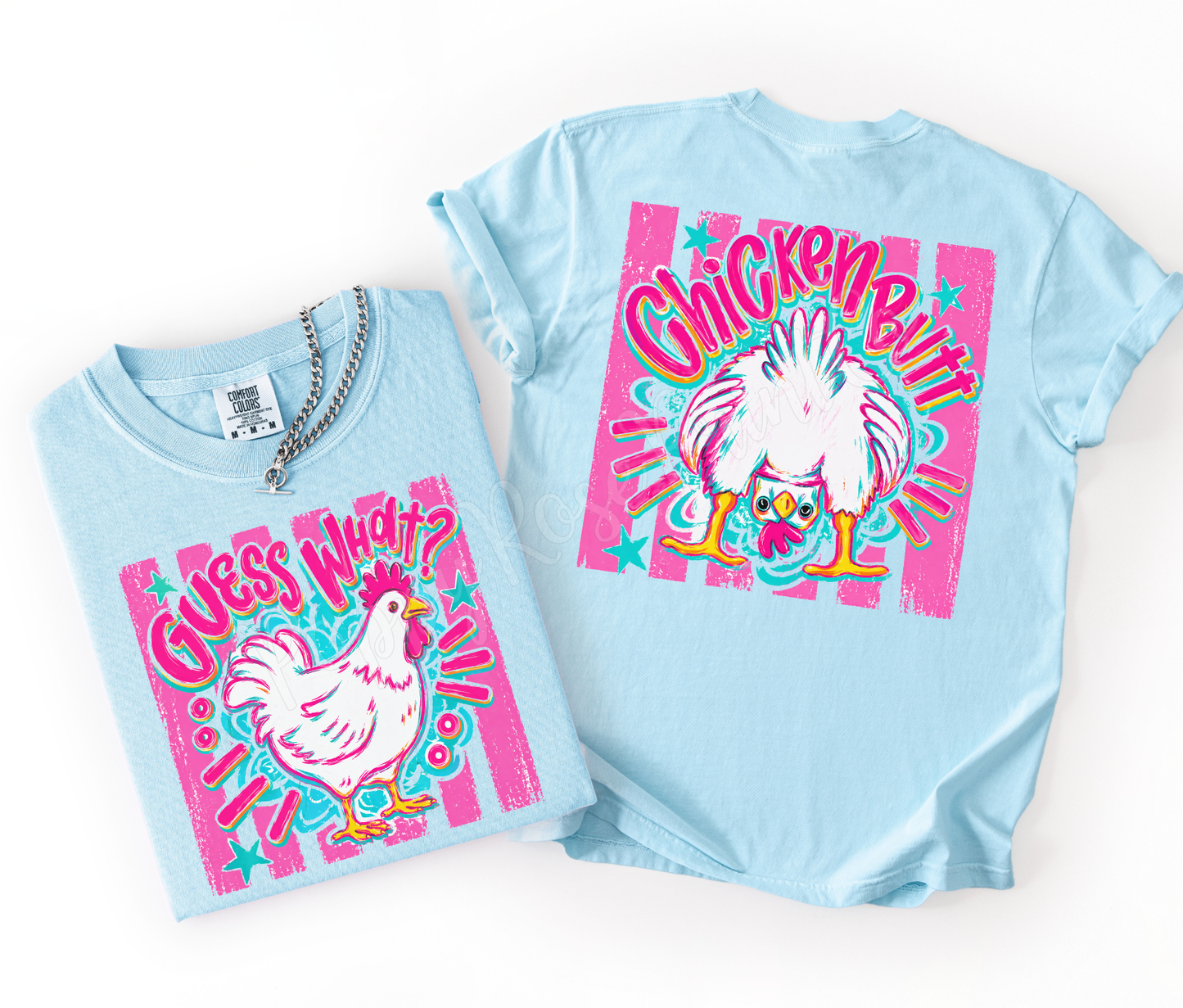 Guess What, Chicken Butt Comfort Colors Shirt