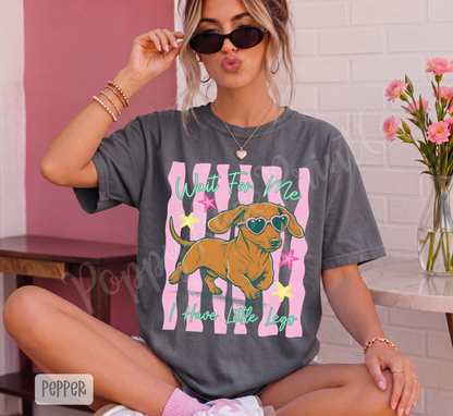 Wait for Me Weenie Dog Shirt Comfort Colors