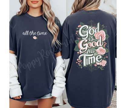 God is Good All The Time Front & Back Shirt Comfort Colors