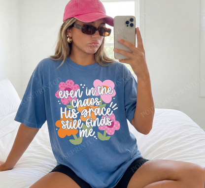 Even in the Chaos Comfort Colors Shirt