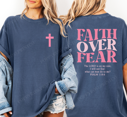 Faith over Fear Comfort Colors Shirt