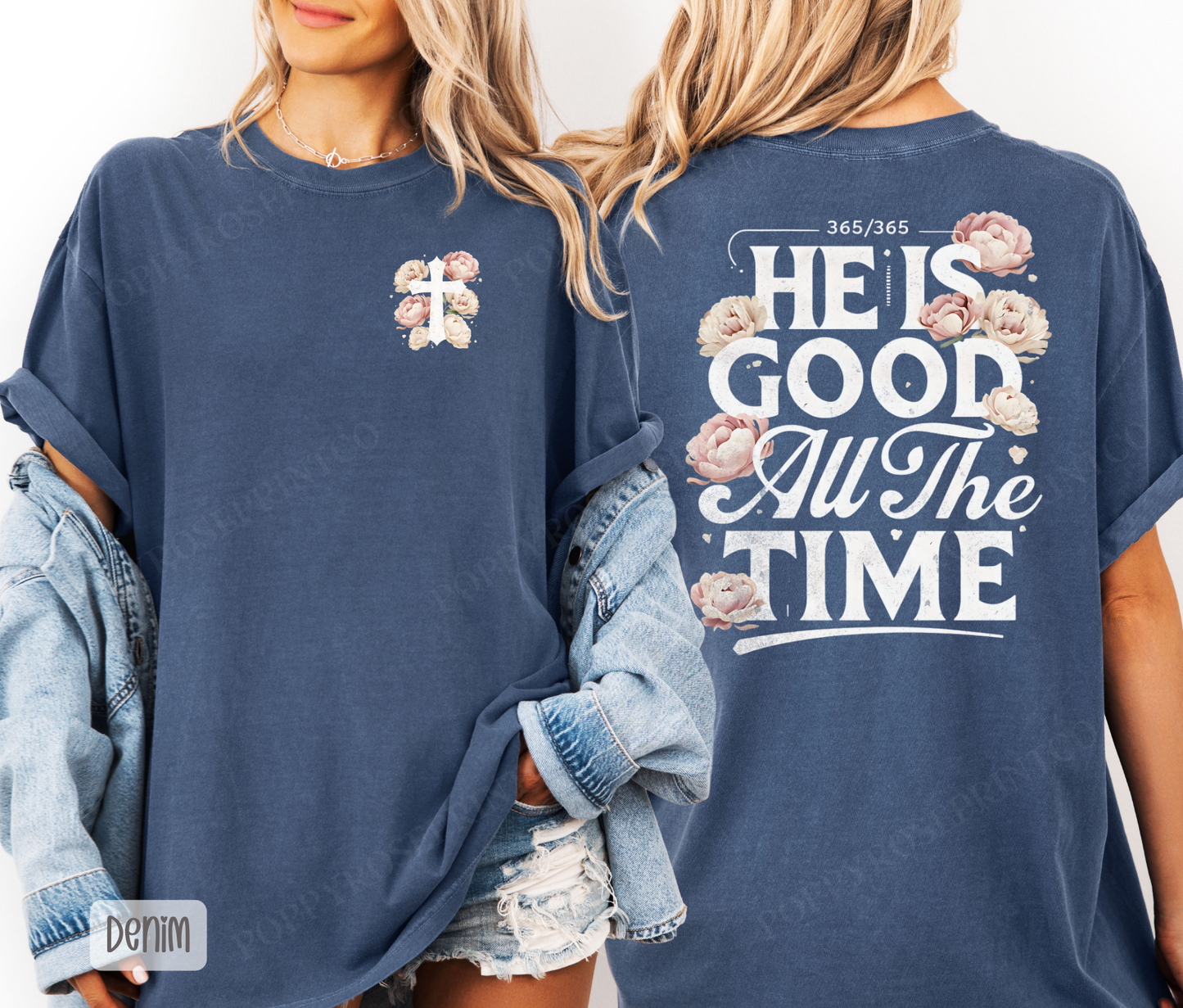 He is Good All The Time Comfort Colors Shirt