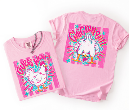 Guess What, Chicken Butt Comfort Colors Shirt