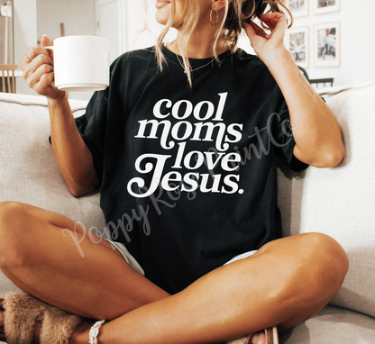 Cool Moms Love Jesus Shirt Comfort Colors
