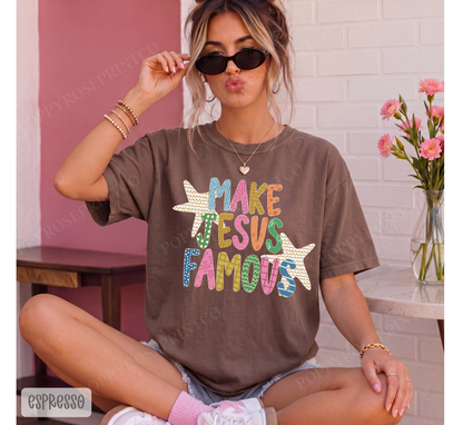 Make Jesus Famous Comfort Colors Shirt
