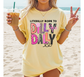 Literally Born To Dilly Dally Comfort Colors Shirt