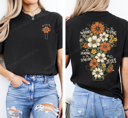 There was Jesus Flower Comfort Colors Shirt