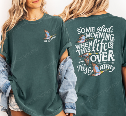 I'll Fly Away Comfort Colors Shirt