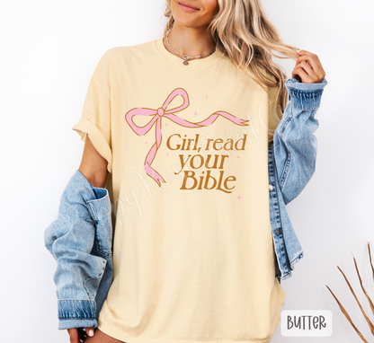 Girl, Read Your Bible Comfort Colors Shirt