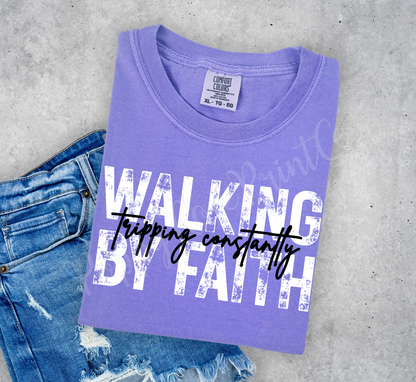 Walking by Faith Comfort Colors Shirt