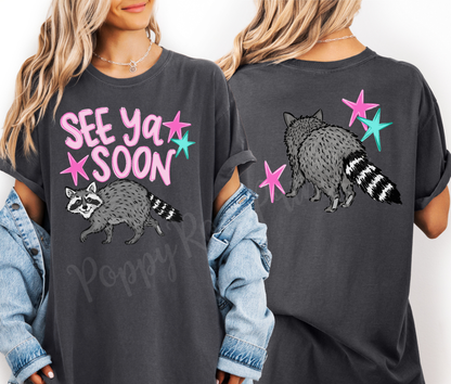 See Ya Soon, Raccoon Shirt Comfort Colors