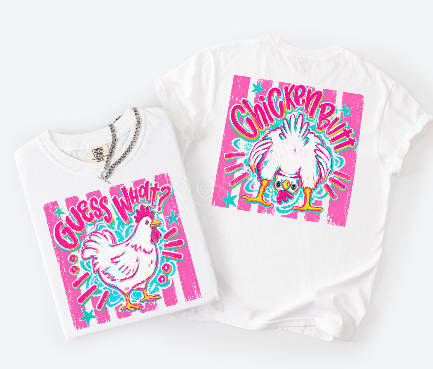 Guess What, Chicken Butt Comfort Colors Shirt
