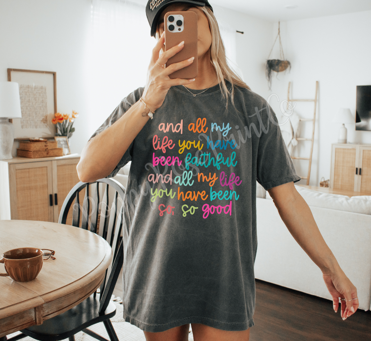 All My Life You Have Been Faithful Comfort Colors Shirt