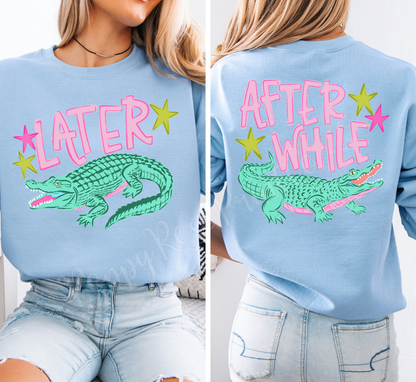 Preppy Later Gator Front & Back Sweatshirt