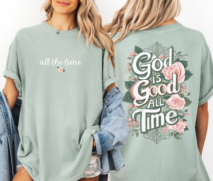God is Good All The Time Front & Back Shirt Comfort Colors
