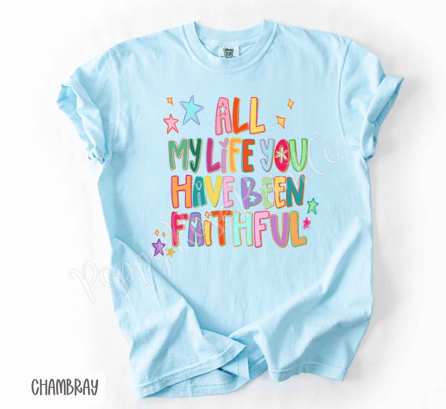 All My Life Comfort Colors Shirt