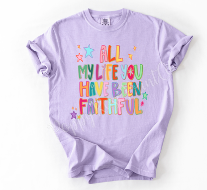 All My Life Comfort Colors Shirt