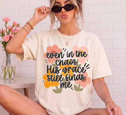 Even in the Chaos Comfort Colors Shirt