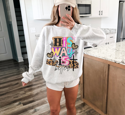 His Way Is Better Sweatshirt
