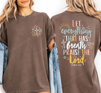 Let Everything That Has Breath Comfort Colors Shirt
