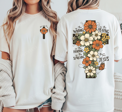 There was Jesus Flower Comfort Colors Shirt