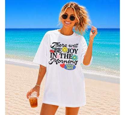 There Will Be Joy Comfort Colors Shirt