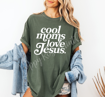 Cool Moms Love Jesus Shirt Comfort Colors