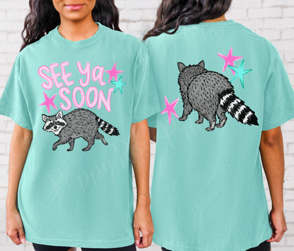 See Ya Soon, Raccoon Shirt Comfort Colors