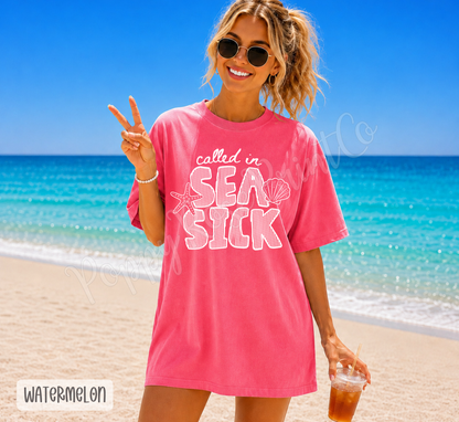 Called in Sea Sick Comfort Colors Shirt