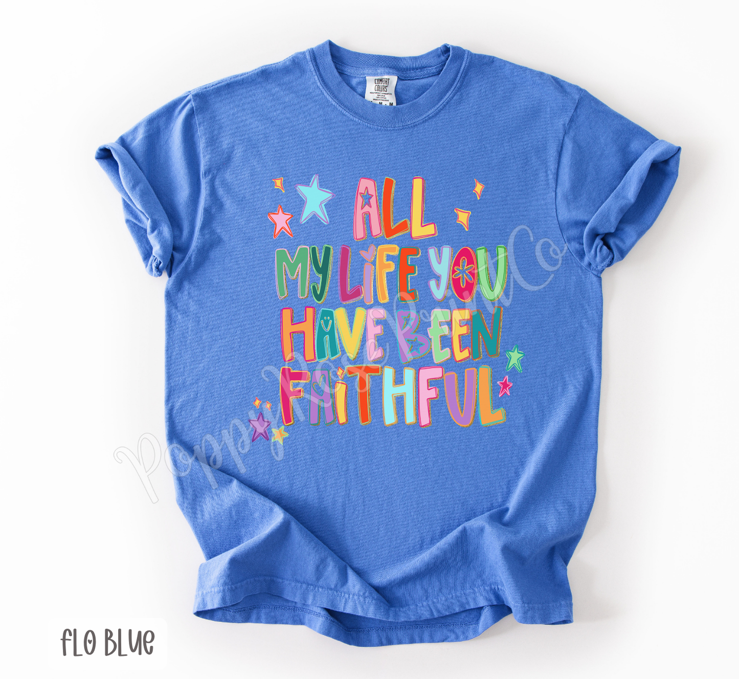 All My Life Comfort Colors Shirt