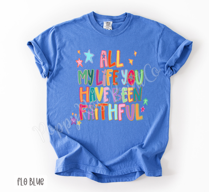 All My Life Comfort Colors Shirt