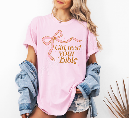 Girl, Read Your Bible Comfort Colors Shirt