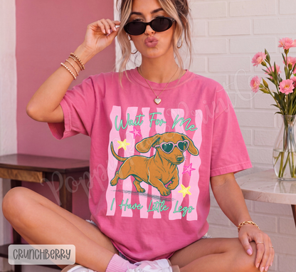Wait for Me Weenie Dog Shirt Comfort Colors