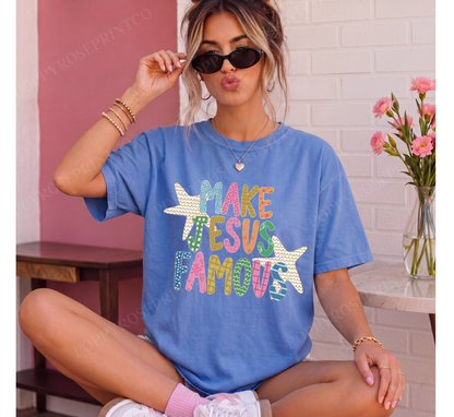 Make Jesus Famous Comfort Colors Shirt