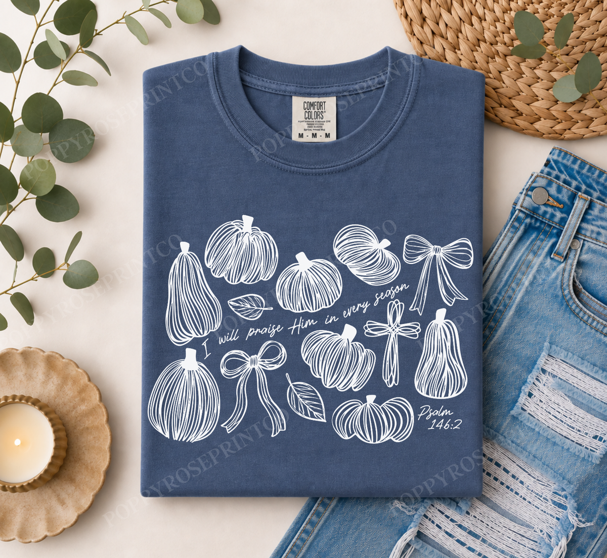 I Will Praise Him in Every Season Comfort Colors Shirt