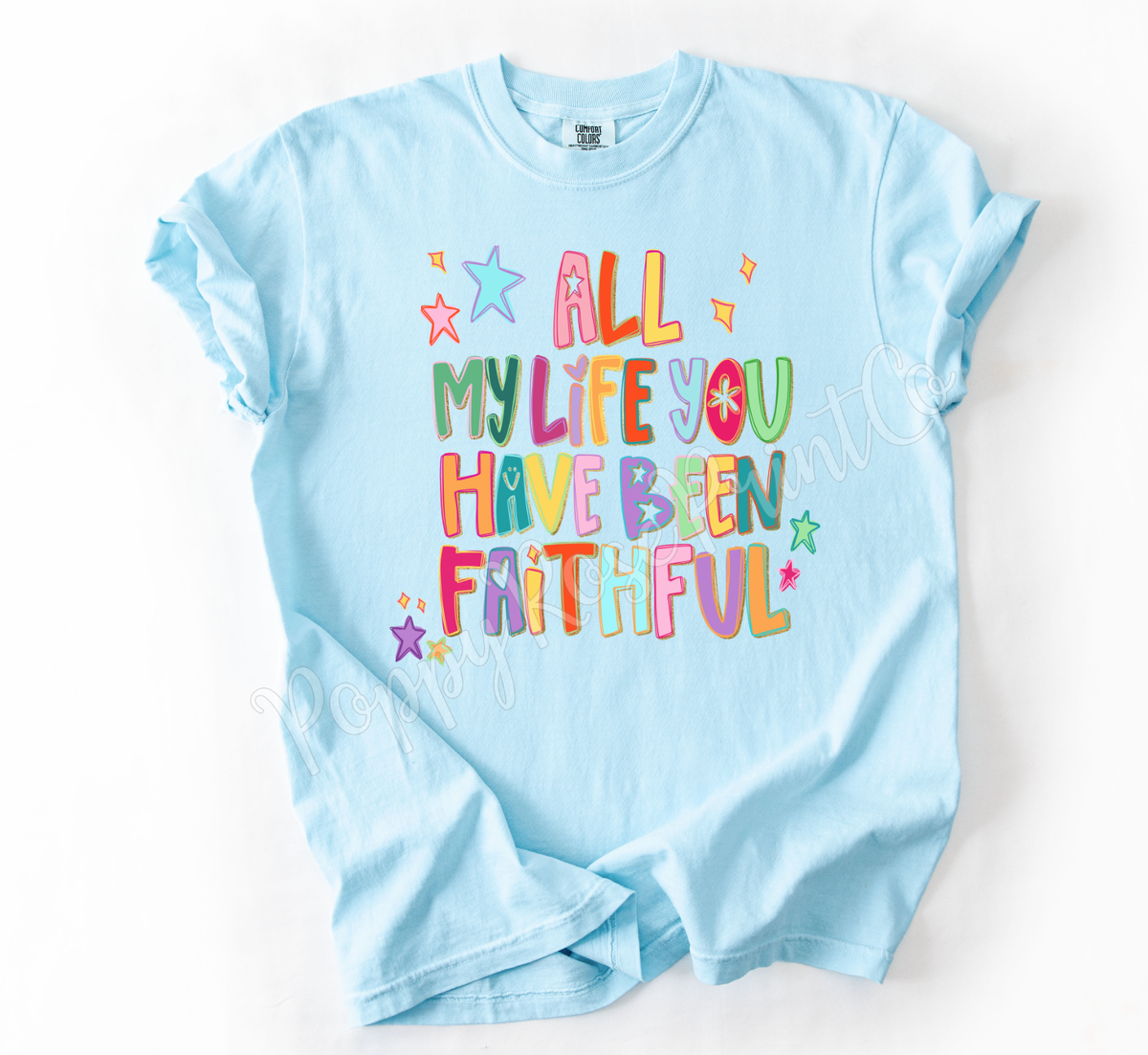 All My Life Comfort Colors Shirt
