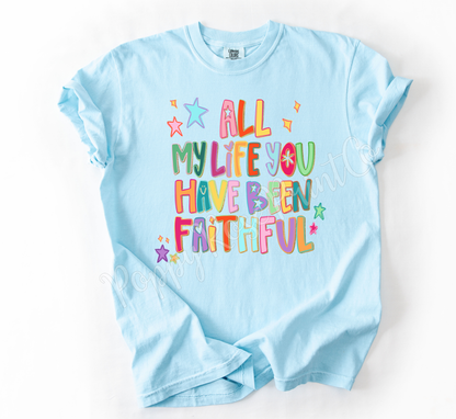 All My Life Comfort Colors Shirt