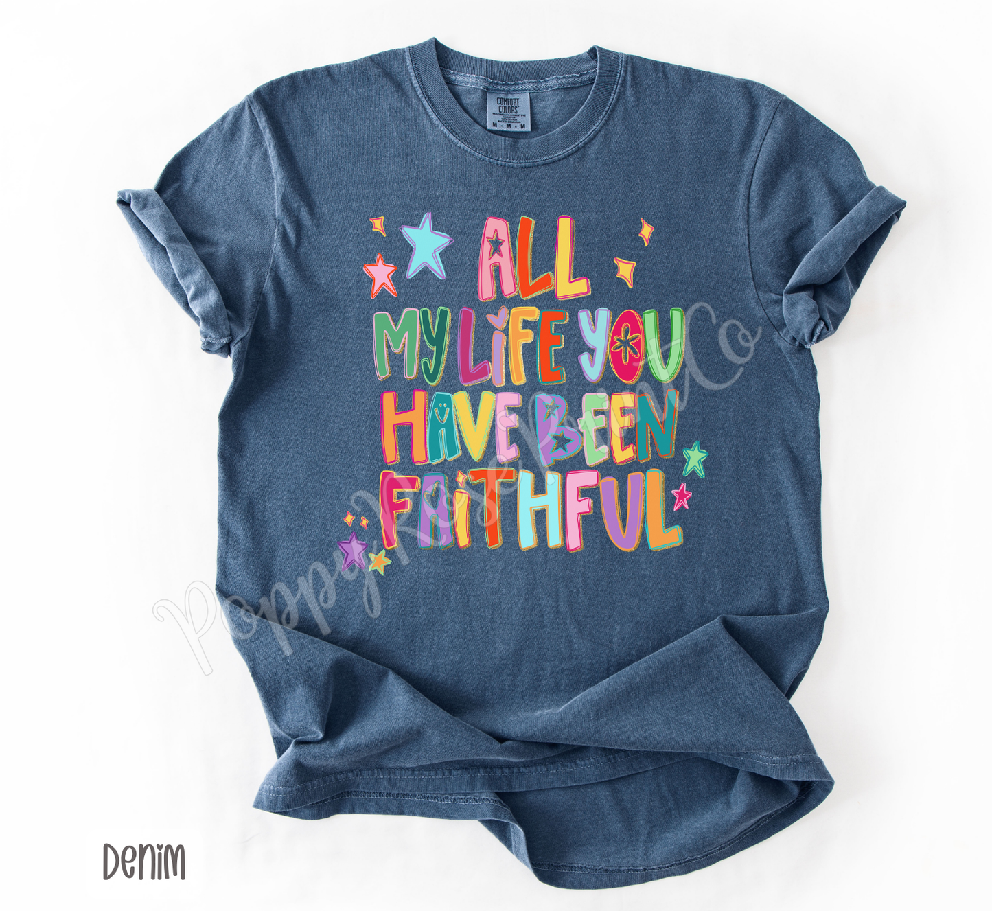 All My Life Comfort Colors Shirt