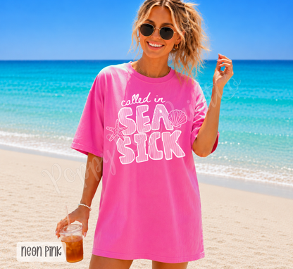 Called in Sea Sick Comfort Colors Shirt