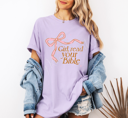 Girl, Read Your Bible Comfort Colors Shirt